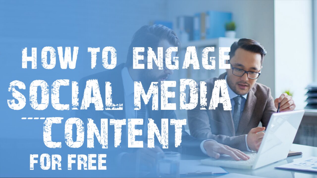 HOW TO MAKE ENGAGING SOCIAL MEDIA CONTENT FOR FREE