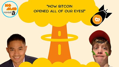 "How Bitcoin opened all of our Eyes!"