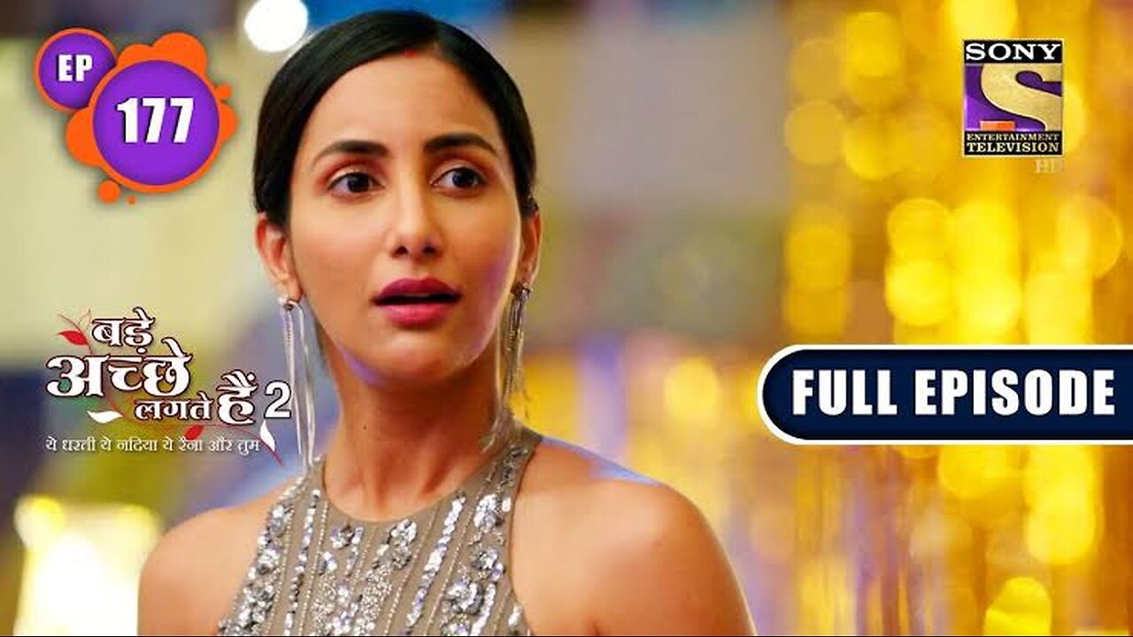Bade Achhe Lagte Hain 2 | Opposite Attack | Ep 177 | Full Episode | 3 May 2022