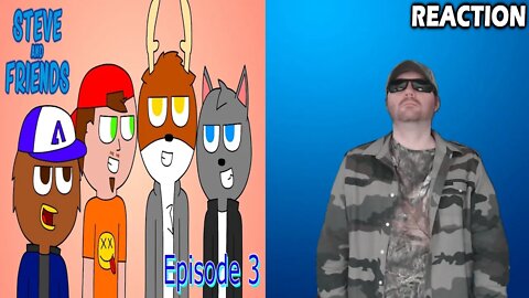 Steve And Friends Episode 3 - Steve And The Boys REACTION!!! (BBT)