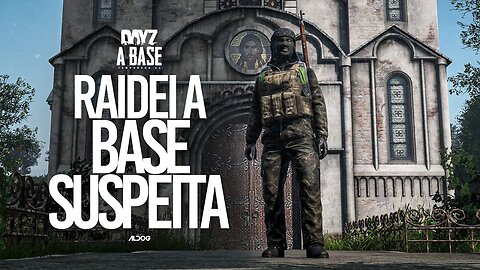 DayZ a Base | Raid na base suspeita