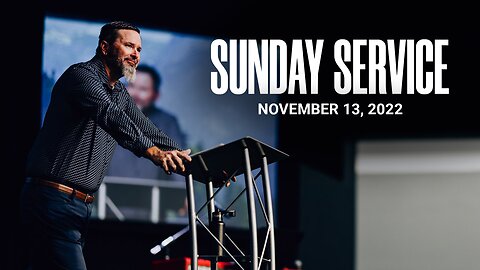 Sunday Service | 11-13-22 | Tom Laipply