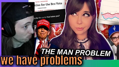 Men Have Problems | "The Man Problem"