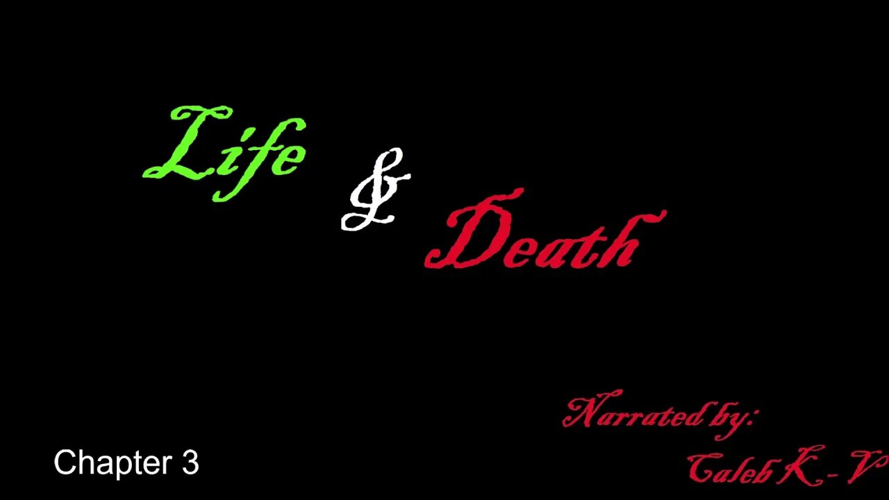 Life and Death Chapter 3