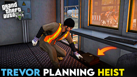TREVOR PLANNING BIGGEST ROBBERY I GTAV GAMEPLAY