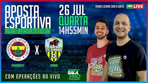 🔴Fenerbahce x Zimbru - Live de Apostas Trading | AO VIVO