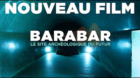 BARABAR, LE SITE ARCHÉOLOGIQUE DU FUTUR