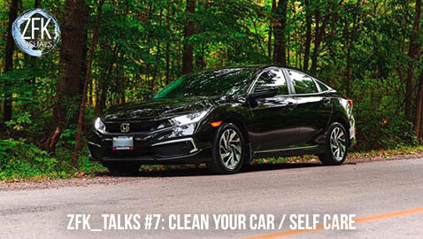 ZFK_TALKS #7: Clean your Car / Self Care