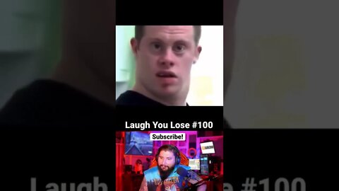 Laugh You Lose Challenge #100