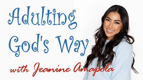 Adulting God's Way - Jeanine Amapola on LIFE Today Live