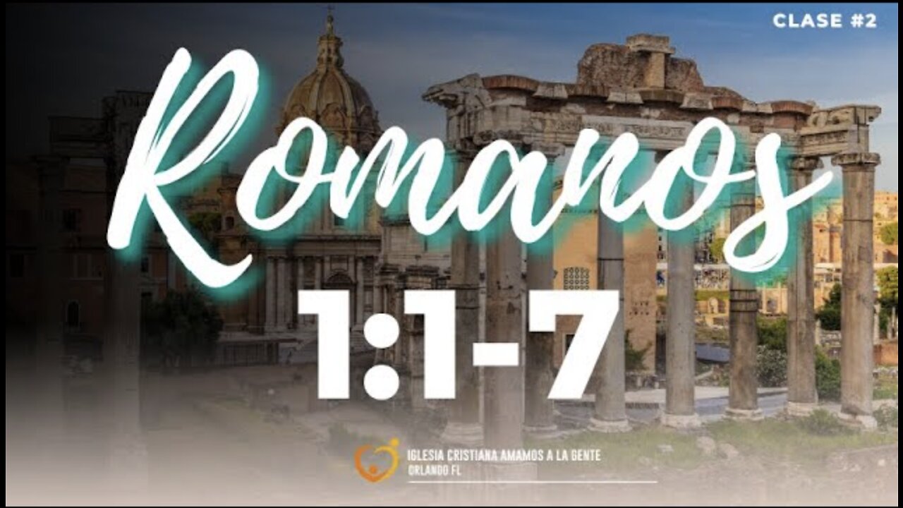 Estudio Bíblico Romanos | Romanos 1:1-7 | Pastor Julio Vientós