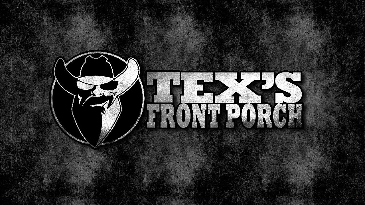 Tex's Front Porch WARNING DISTURBING IMAGES ( Late Night Edition )