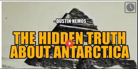 THE HIDDEN TRUTH ABOUT ANTARCTICA -- Dustin Nemos