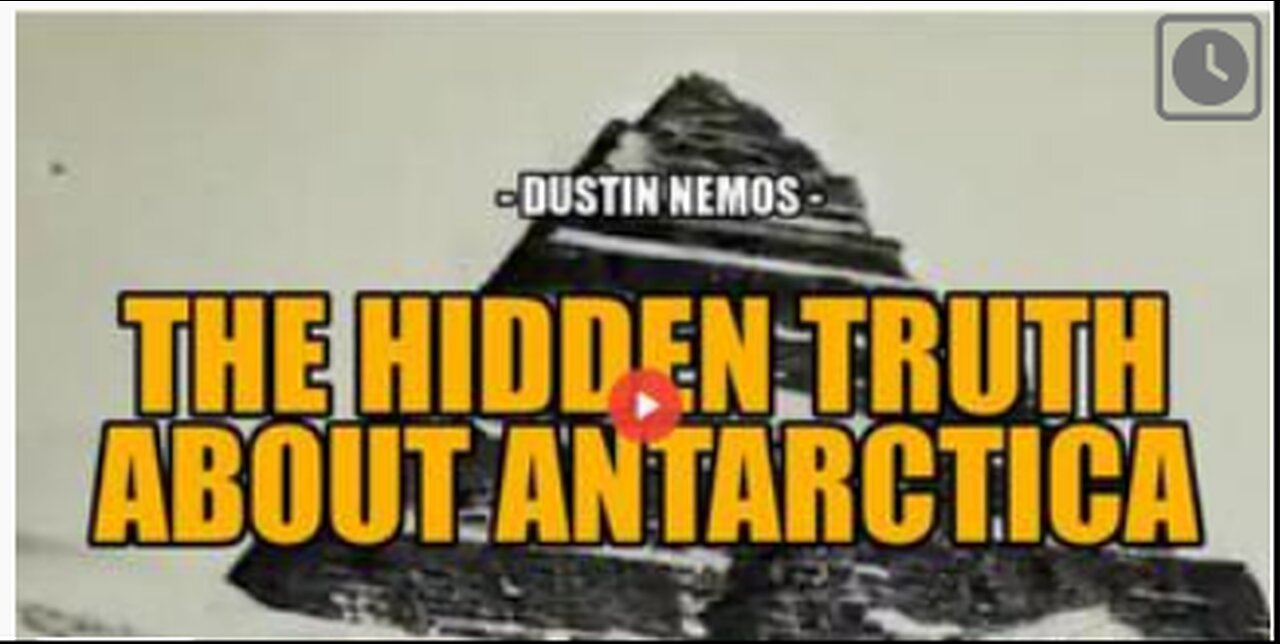 THE HIDDEN TRUTH ABOUT ANTARCTICA -- Dustin Nemos