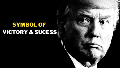 Donald Trump is a symbol of victory and success.