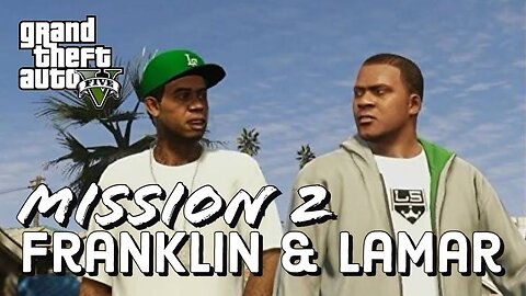 grand theft auto v walkthrough gameplay part 2 franklin & lamar