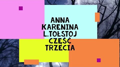Anna Karenina - L.Tołstoj część trzecia audiobook