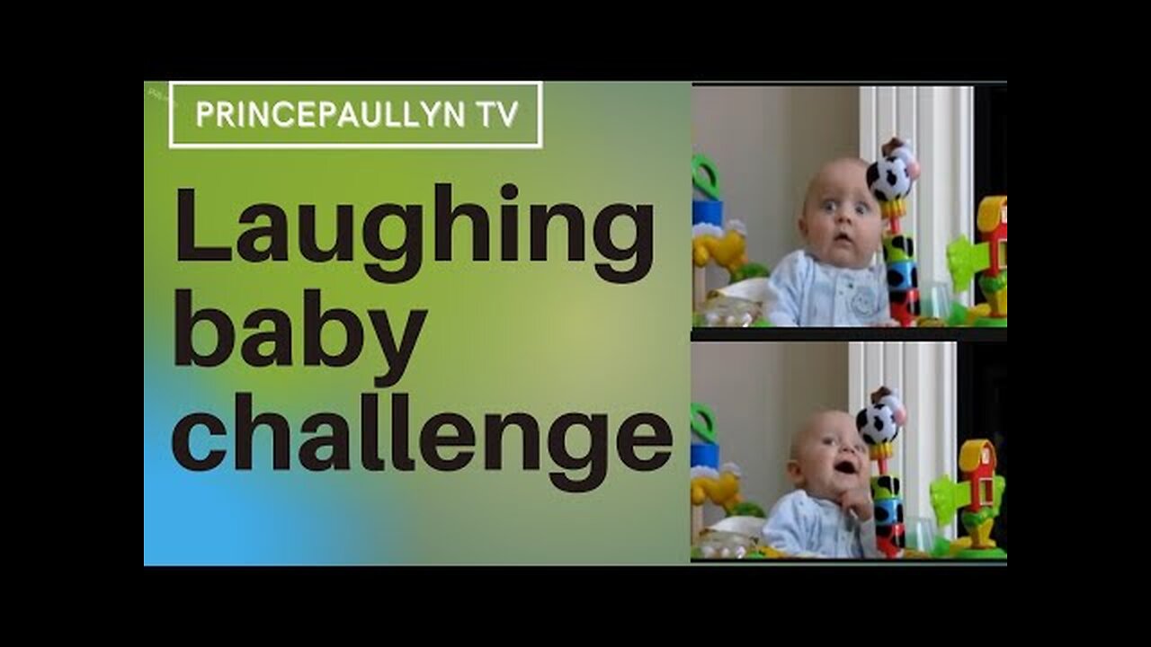 Laughing baby challenge 🤣🤣