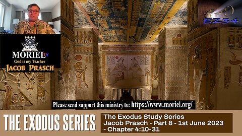 The-Exodus-Series--Part-8--Chapter-4 1031-1st-June-2023--Jacob-Prasch