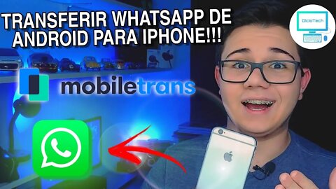 TRANSFERIR CONVERSAS NO WHATSAPP DE ANDROID PARA IPHONE (vice-versa) - MobileTrans