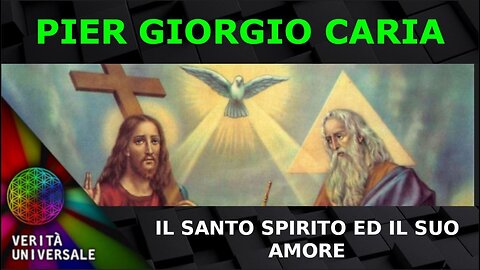 Pier Giorgio Caria - Il Santo Spirito ed il Suo Amore