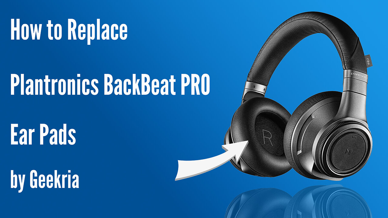 How to Replace Plantronics BackBeat PRO Headphones Ear Pads / Cushions | Geekria