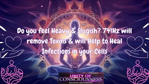 Do you feel Heavy & Sluggish? 741Hz will remove Toxins & will Help to Heal Infections in you Cells