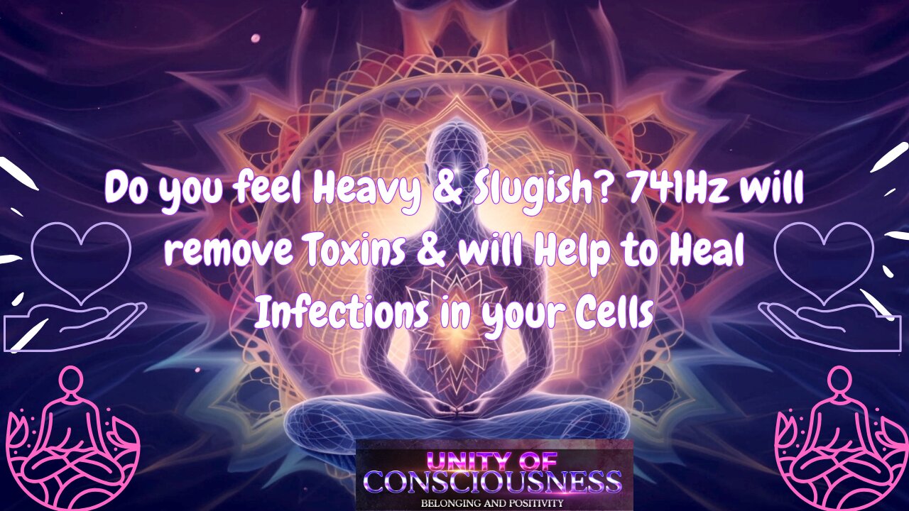 Do you feel Heavy & Sluggish? 741Hz will remove Toxins & will Help to Heal Infections in you Cells