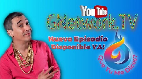 QUE TU ME DICES? Episodio 12