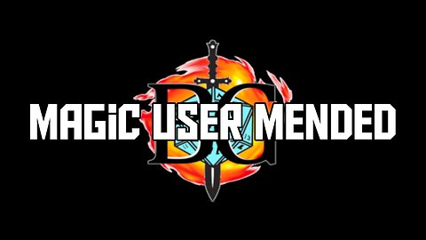 The Magic User Has Been Fixed!