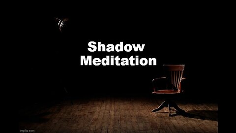 Shadow Meditation