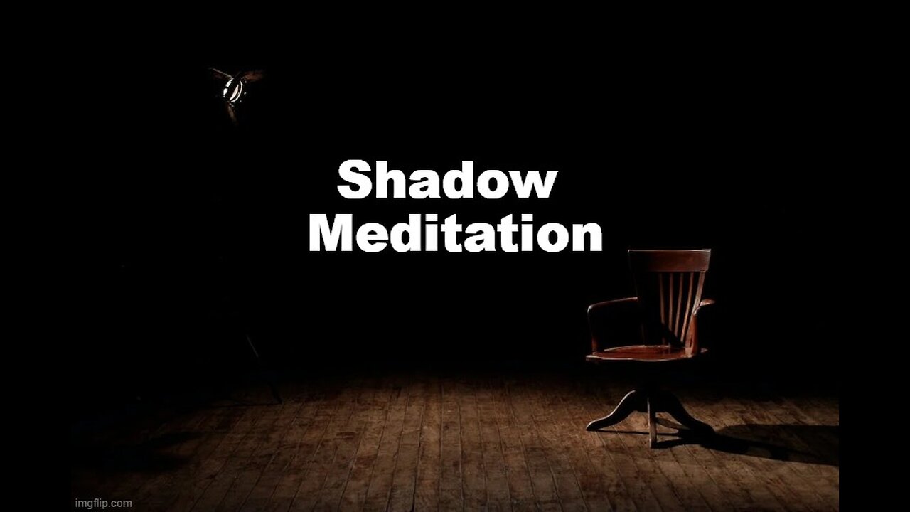 Shadow Meditation