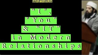 "I", "You" & "IT" in Modern Relationships