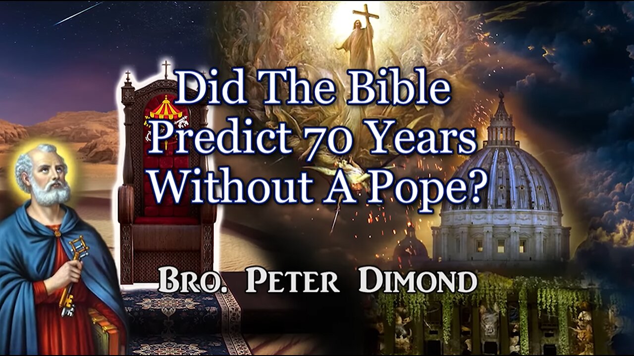 Did The Bible Predict 70 Years Without A Pope?