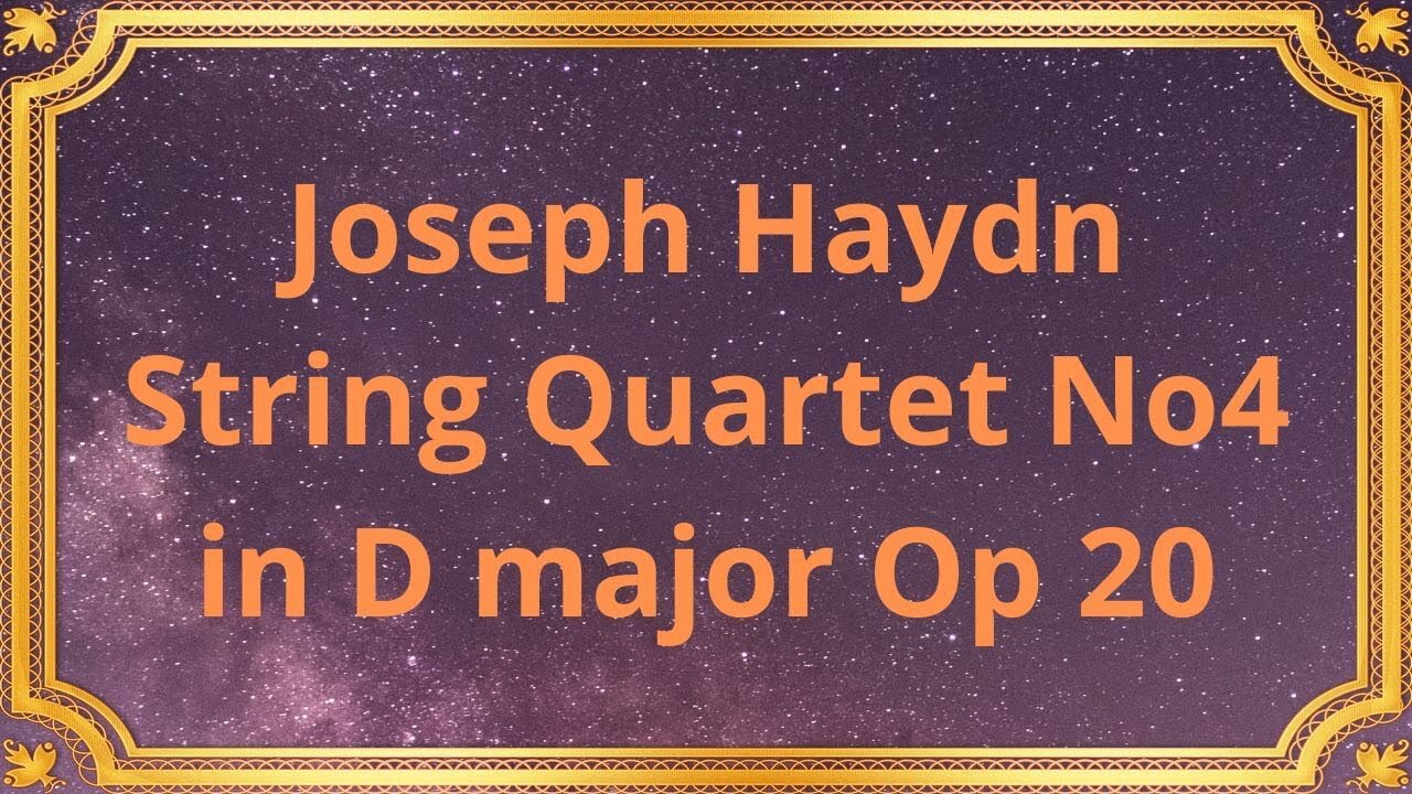 Joseph Haydn String Quartet No4 in D major Op 20