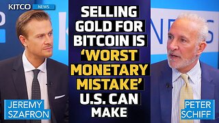 Selling Gold to Fund Bitcoin Reserve Would Be a Monumental Blunder: Peter Schiff