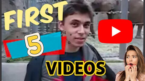 First 5 videos to be uploaded on YouTube | oldest videos on the history