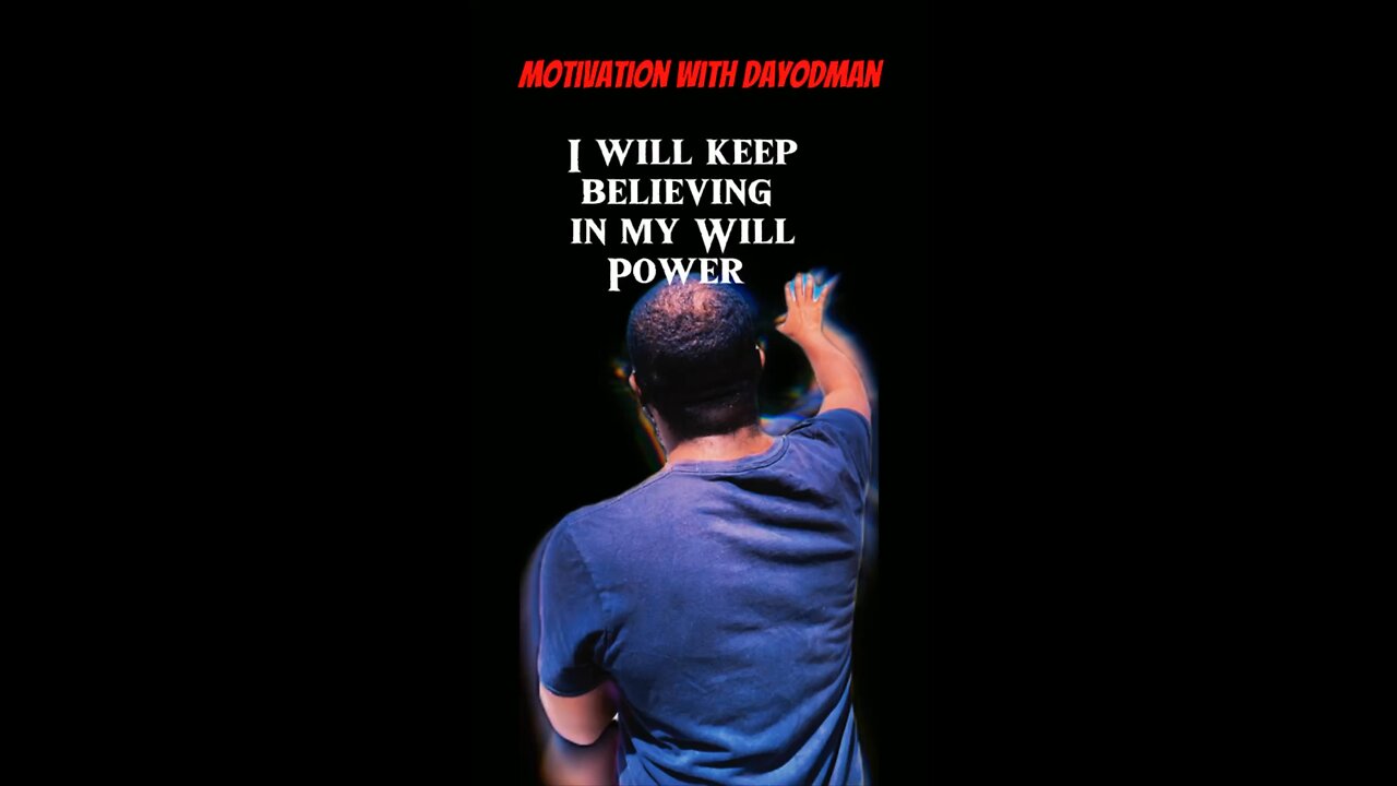 I Will #dayodman #power #believe #eeyayyahh #motivation