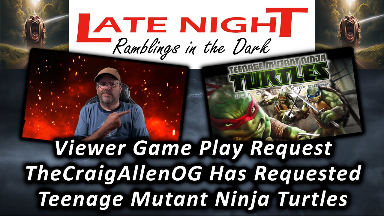 Viewer Game Play Requested: TheCraigAllenOG Has Requested Teenage Mutant Ninja Turtles
