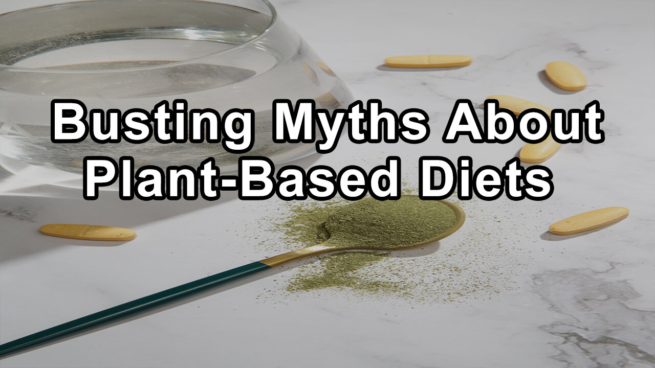 Busting Myths About Plant-Based Diets and Protein - Brenda Davis, R.D.