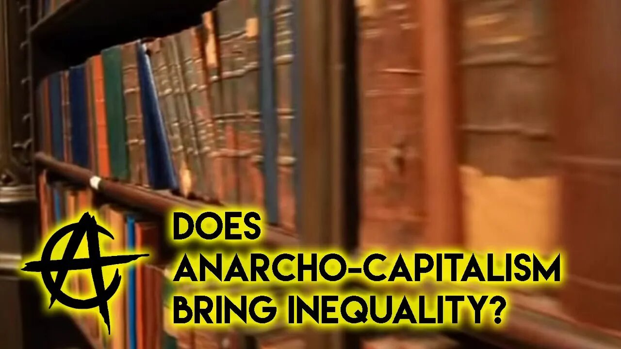 Does anarcho-capitalism bring inequality