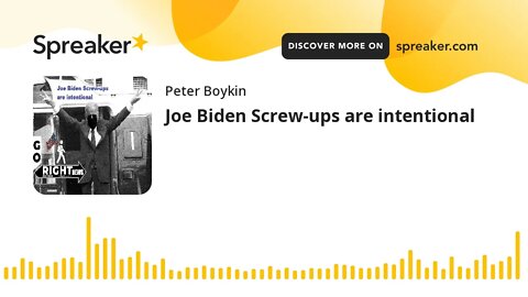 Joe Biden Screw-ups are intentional