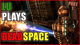 I PLAY DEADSPACE ON IMPOSSIBLE BEFORE THEY RUIN IT: PART 1