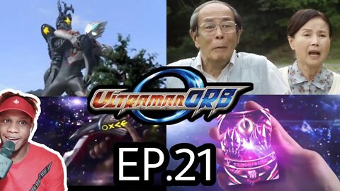 Ultraman Orb Ep.21 Reaction ウルトラマンオーブ反応エピソード21です