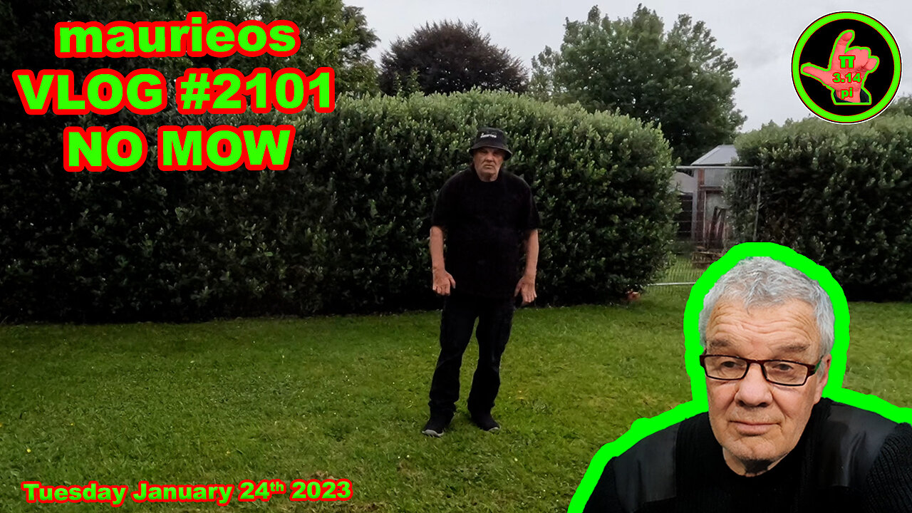 maurieos VLOG #2101 NO MOW