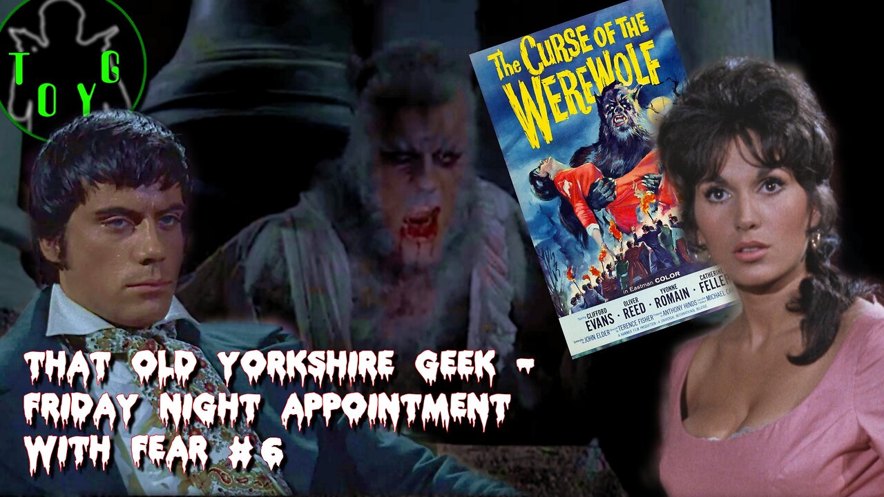 TOYG's Friday Night Appointment With Fear #6 - The Curse of the Werewolf (1961)