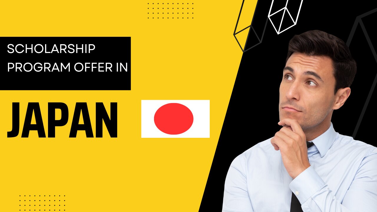 SCHOLARSHIP PROGRAMS IN JAPAN