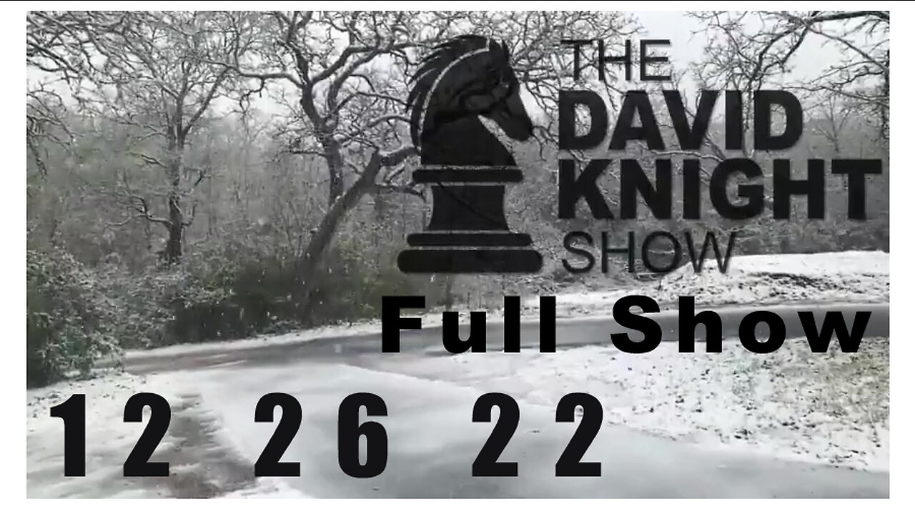 DAVID KNIGHT (Full Show) 12_26_22 Monday