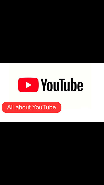 All about YouTube