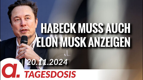 Habeck muss Elon Musk anzeigen und die Staatsanwaltschaft muss das verfolgen | Von Norbert Häring